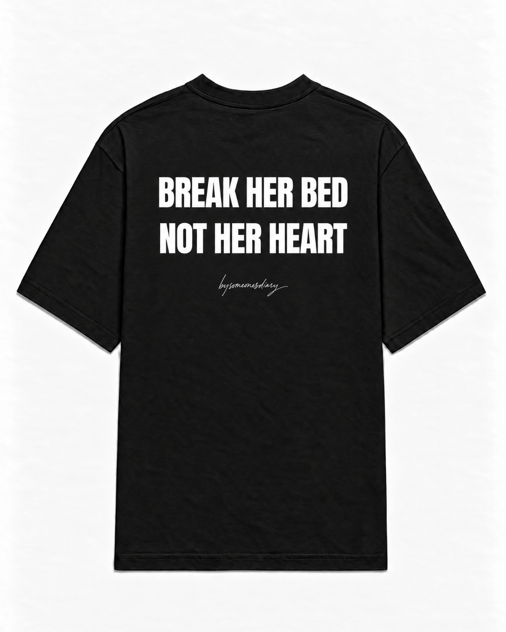 Break her bed not her heart