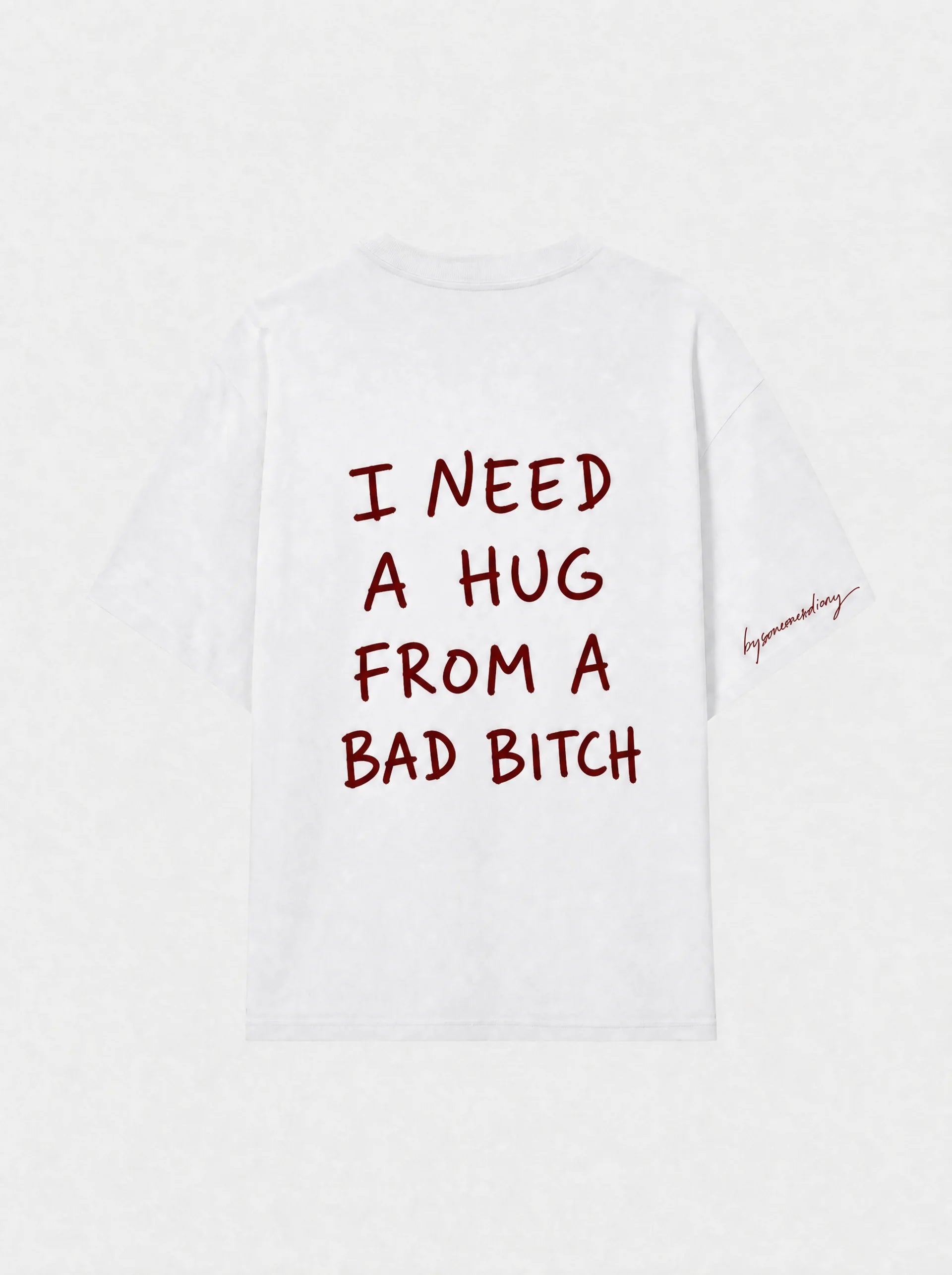 I Need A Hug From A Bad Bitch