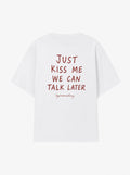 Just Kiss Me, We Can Talk Later