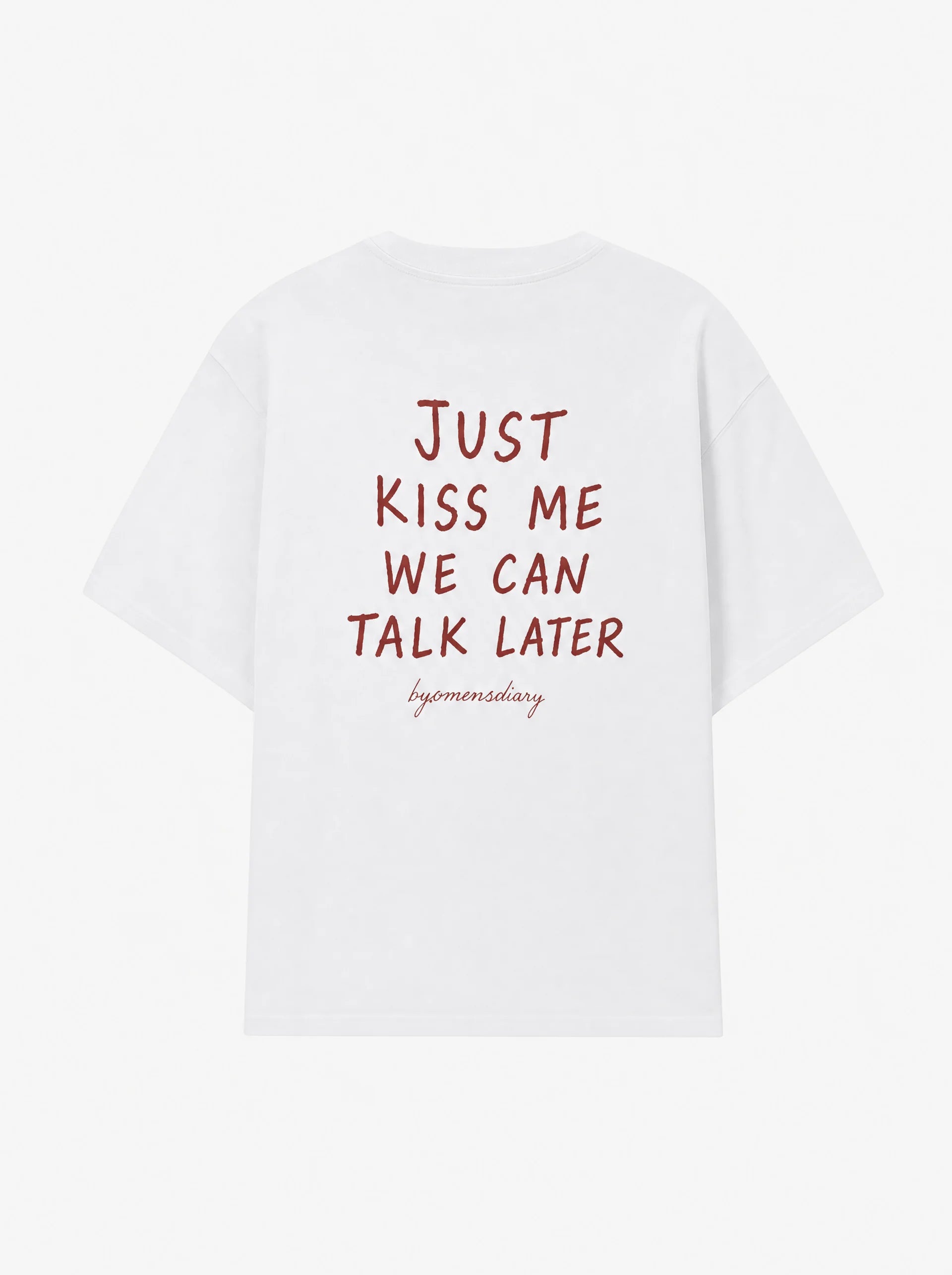 Just Kiss Me, We Can Talk Later