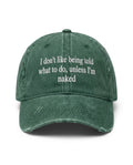 I Don't Like Being Told What To Do, Unless I'm Naked