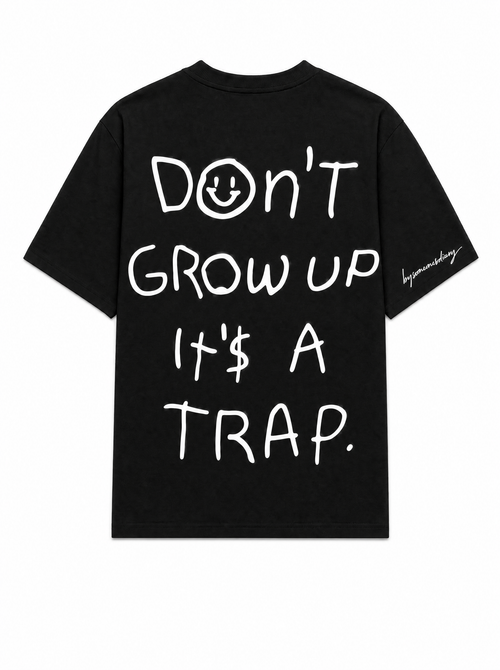 Don't grow up it's a trap
