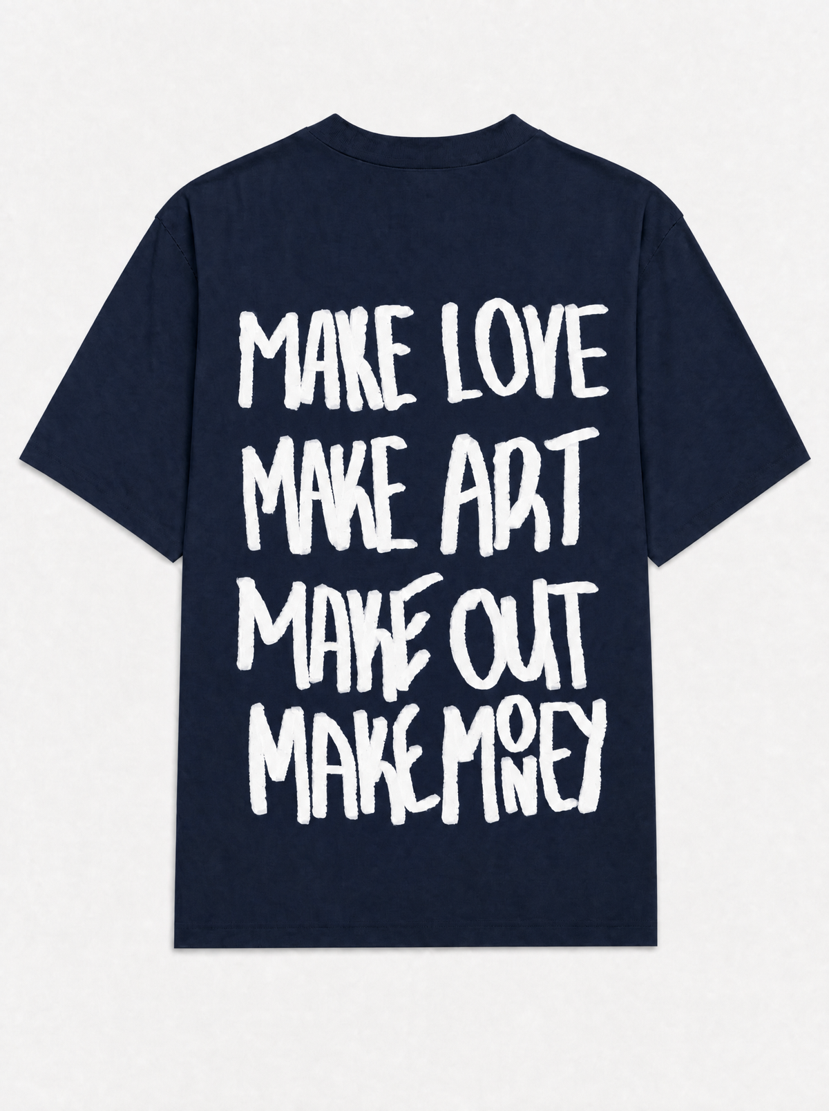 Make love make art make out make money