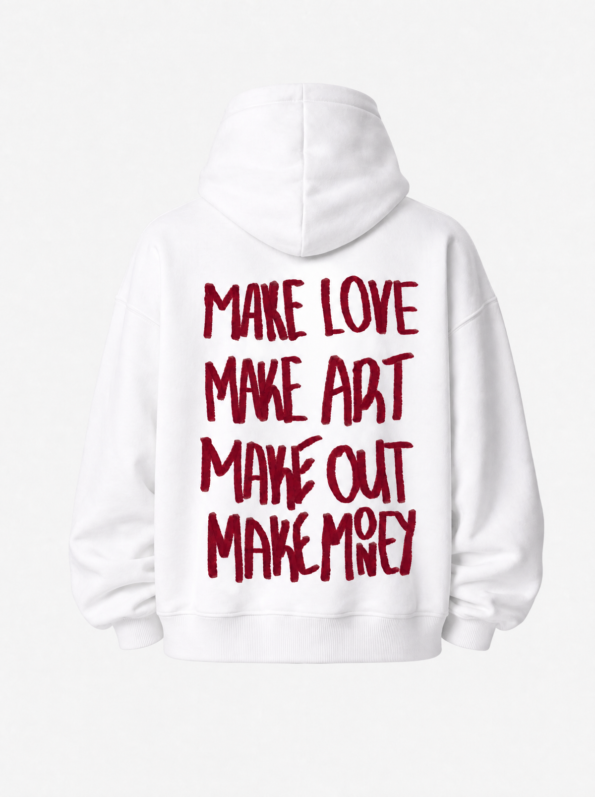 Make love make art make out make money hoodie