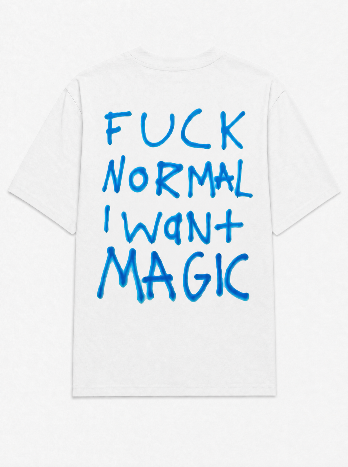 Fuck normal i want magic