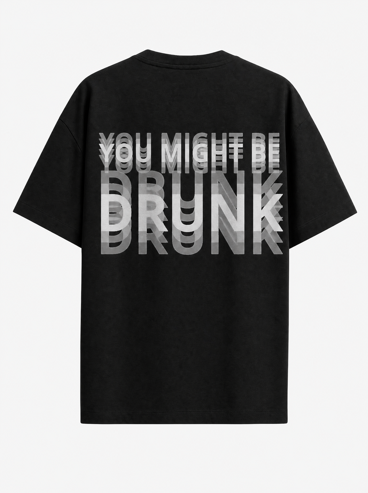 You might be drunk