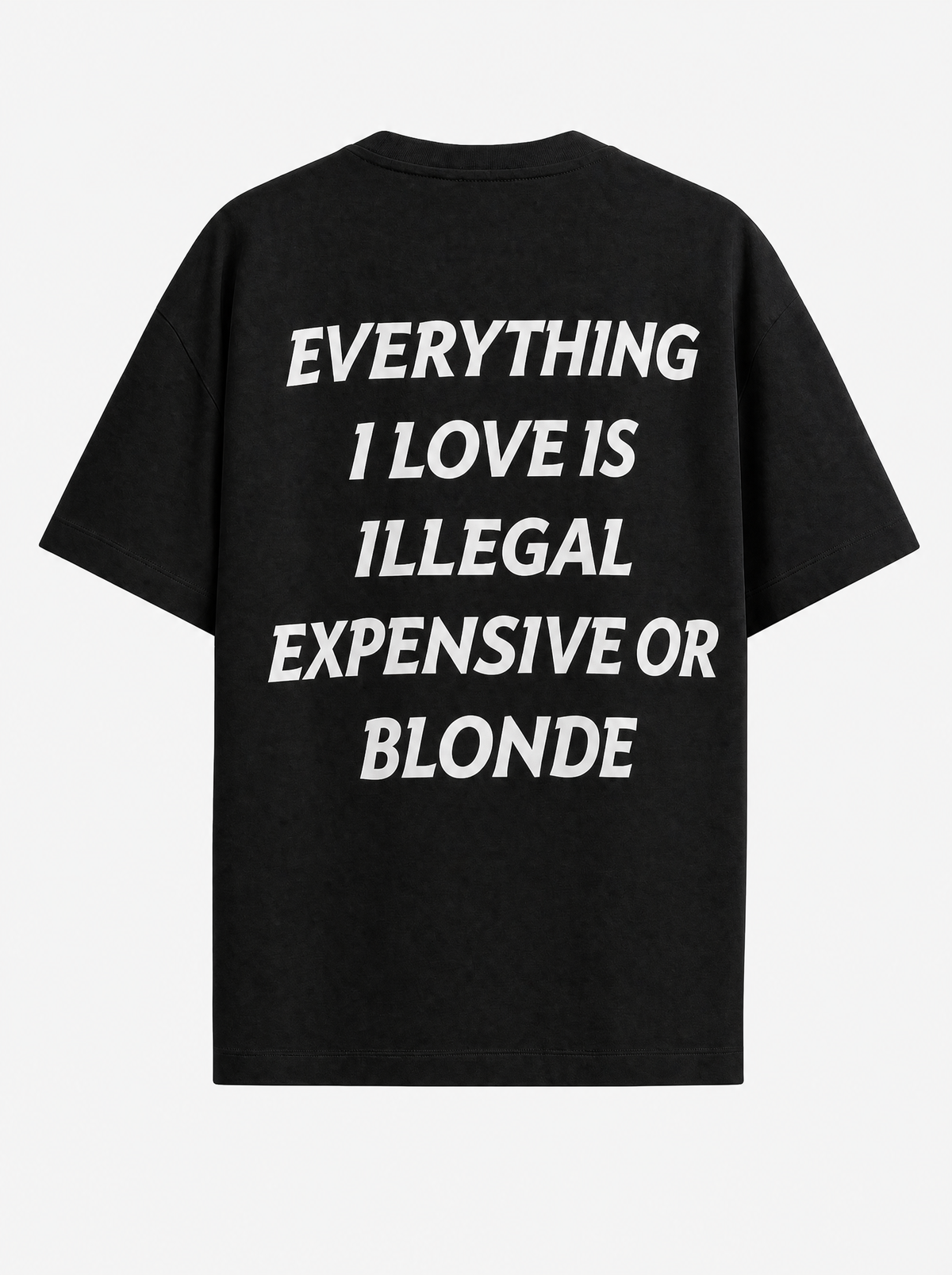 Everything I Love Is Illegal, Expensive Or Blonde