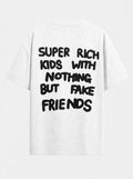 Rich kids with nothing but fake friends.