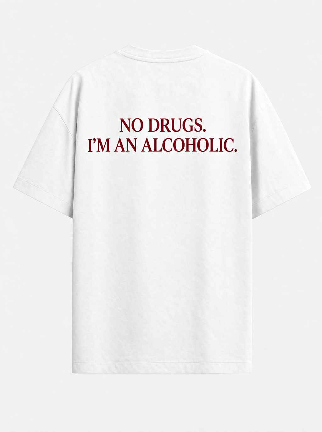 No drgs i'm an alcoholic